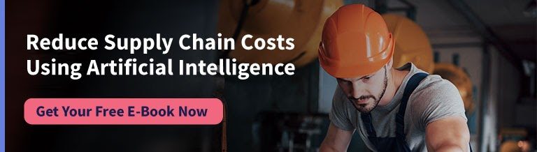 Download Free Ebook on reducing supply chain costs using Artificial Intelligence