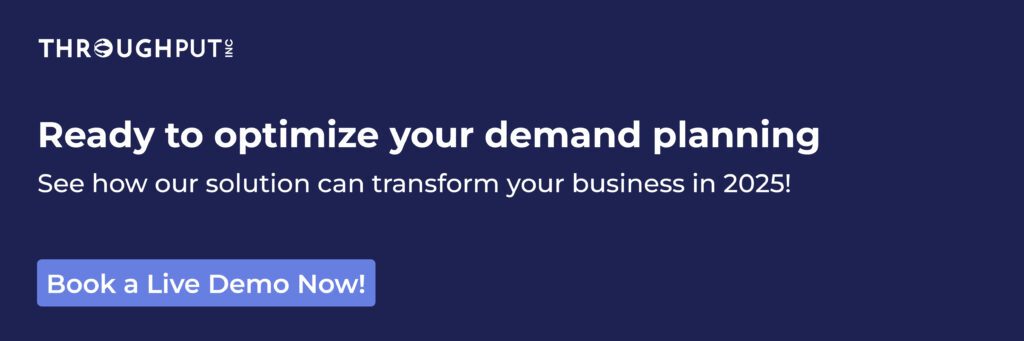 Ready to optimize your demand planning
See how our solution can transform your business in 2025!
Book a Live Demo Now!