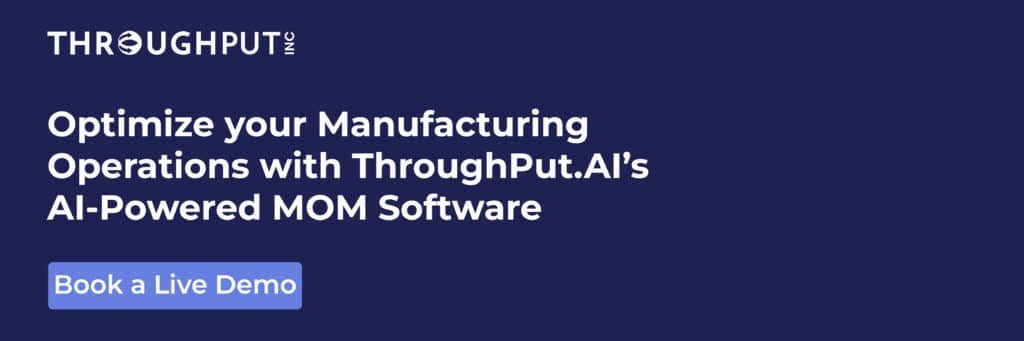 Book a Live Demo Optimize your Manufacturing Operations with ThroughPut.AI’s AI-Powered MOM Software.
Book a Live Demo