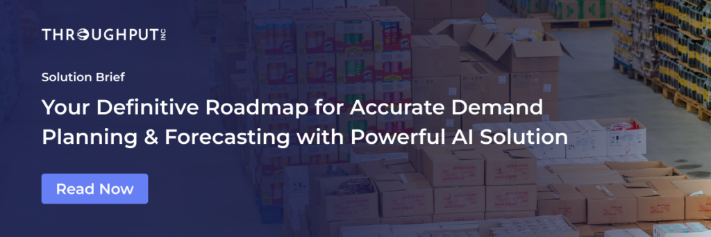 ThroughPut AI Demand Sensing_Accurate Demand Planning & Forecasting