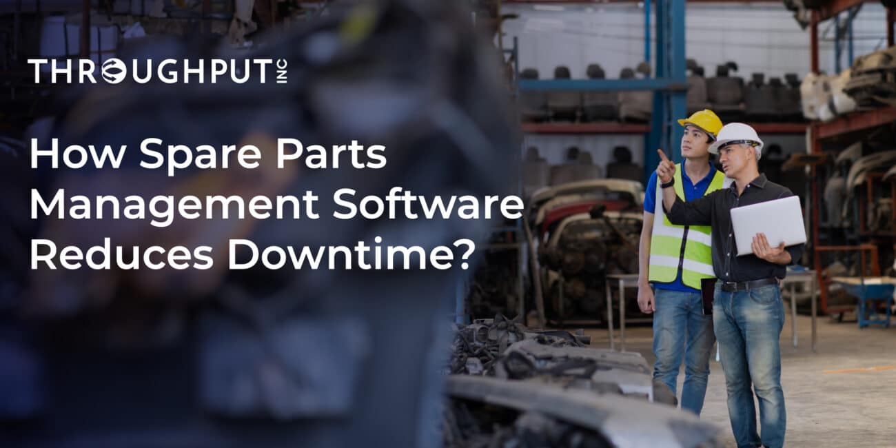 How Spare Parts Management Software Reduce Downtime